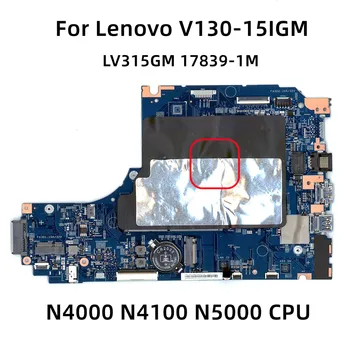 Для Lenovo V130-15IGM Материнская плата ноутбука с процессором Intel N4000 N4100 N5000 LV315GM 17839-11m 448.0DG05.001M