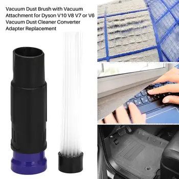 Вакуумная щетка для пыли с Вакуумной насадкой для Dyson V10, V8, V7 или V6 Вакуумный пылесос для удаления пыли, замена адаптера преобразователя