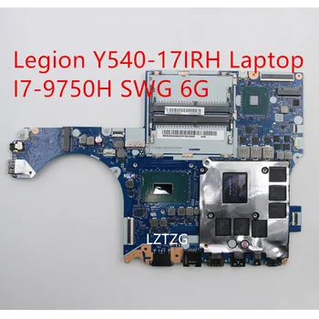 Материнская плата Для ноутбука Lenovo Legion Y540-17IRH Материнская плата I7-9750H SWG 6G 5B20S42480